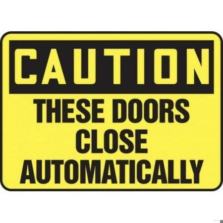 OSHA CAUTION SAFETY SIGN THESE DOORS